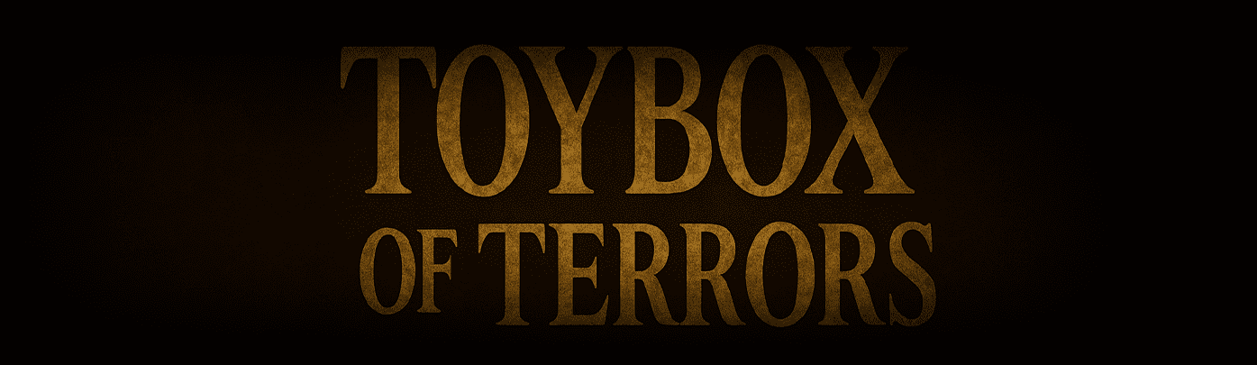 Toybox of Terrors